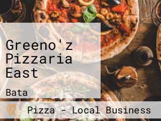 Greeno'z Pizzaria East