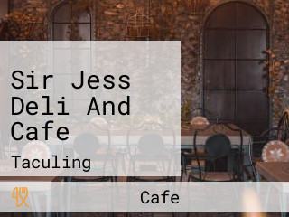 Sir Jess Deli And Cafe