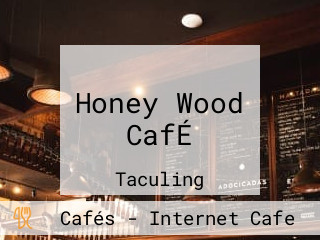 Honey Wood CafÉ