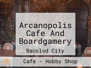 Arcanopolis Cafe And Boardgamery