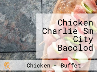 Chicken Charlie Sm City Bacolod