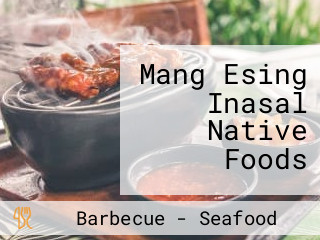 Mang Esing Inasal Native Foods