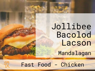 Jollibee Bacolod Lacson