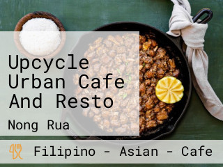 Upcycle Urban Cafe And Resto