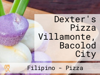 Dexter's Pizza Villamonte, Bacolod City