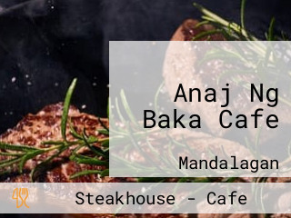 Anaj Ng Baka Cafe