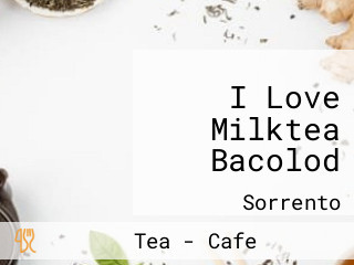 I Love Milktea Bacolod