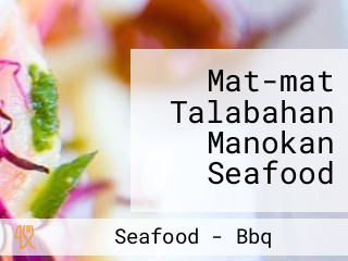 Mat-mat Talabahan Manokan Seafood