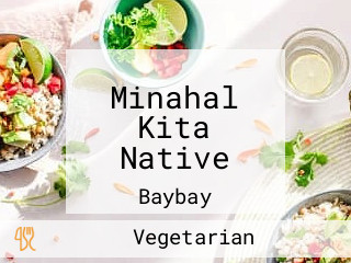 Minahal Kita Native