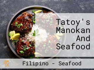 Tatoy's Manokan And Seafood