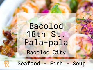 Bacolod 18th St. Pala-pala