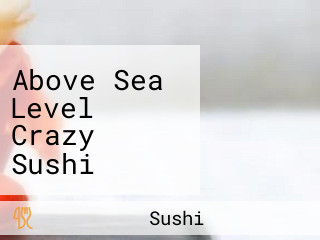 Above Sea Level Crazy Sushi Bacolod East Branch