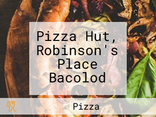 Pizza Hut, Robinson's Place Bacolod