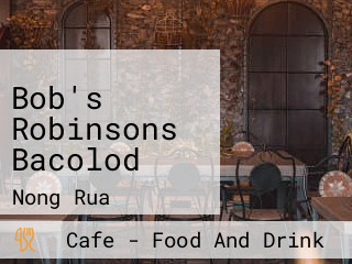 Bob's Robinsons Bacolod