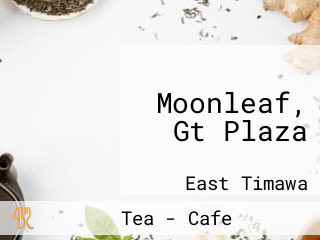 Moonleaf, Gt Plaza