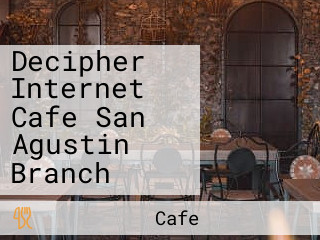 Decipher Internet Cafe San Agustin Branch