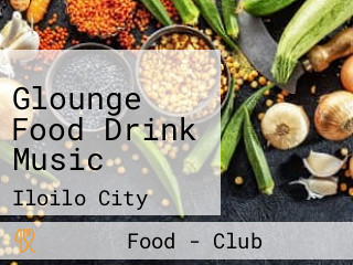 Glounge Food Drink Music