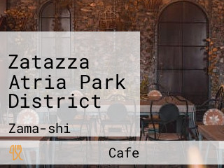 Zatazza Atria Park District