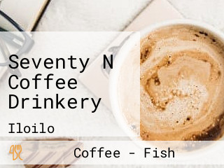 Seventy N Coffee Drinkery