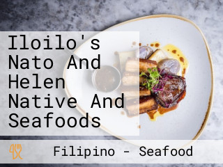 Iloilo's Nato And Helen Native And Seafoods