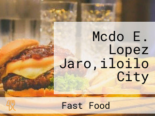 Mcdo E. Lopez Jaro,iloilo City