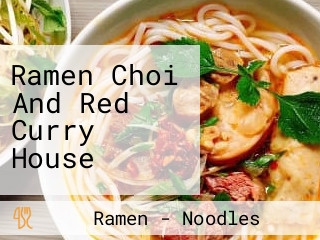 Ramen Choi And Red Curry House