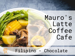 Mauro's Latte Coffee Cafe