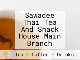 Sawadee Thai Tea And Snack House Main Branch