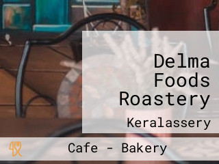 Delma Foods Roastery