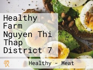 Healthy Farm Nguyen Thi Thap District 7