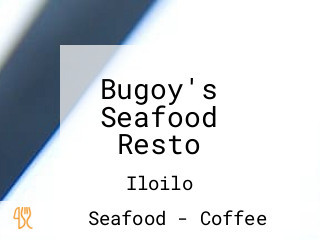 Bugoy's Seafood Resto