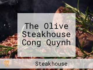 The Olive Steakhouse Cong Quynh