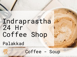 Indraprastha 24 Hr Coffee Shop