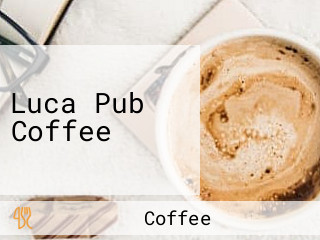 Luca Pub Coffee