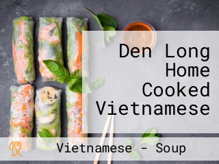 Den Long Home Cooked Vietnamese