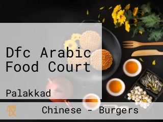 Dfc Arabic Food Court