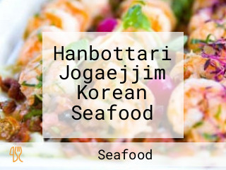 Hanbottari Jogaejjim Korean Seafood