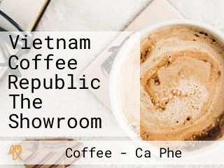 Vietnam Coffee Republic The Showroom