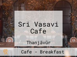 Sri Vasavi Cafe