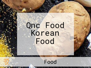 Qnc Food Korean Food