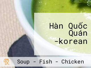 Hàn Quốc Quán -korean