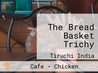 The Bread Basket Trichy