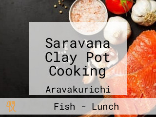 Saravana Clay Pot Cooking