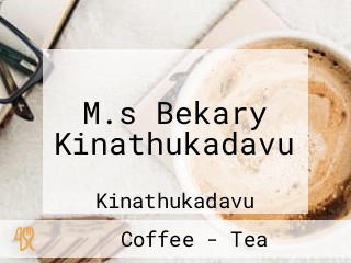 M.s Bekary Kinathukadavu