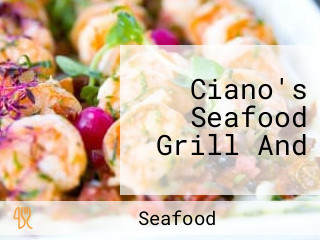 Ciano's Seafood Grill And