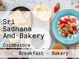 Sri Sadhana And Bakery