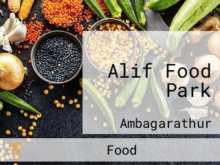 Alif Food Park