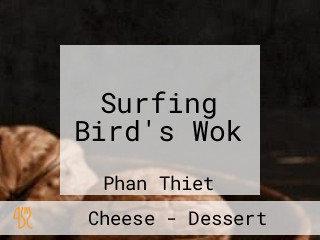 Surfing Bird's Wok