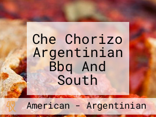 Che Chorizo Argentinian Bbq And South American Tapas/