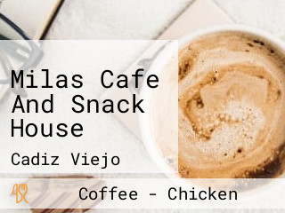 Milas Cafe And Snack House